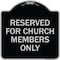 Signmission Reserved for Church Members Only Heavy-Gauge Aluminum Architectural Sign, 18" x 18", BS-1818-23216 A-DES-BS-1818-23216 - alternate 1